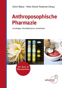 Abbildung von Meyer / Pedersen | Anthroposophische Pharmazie | 1. Auflage | 2016 | beck-shop.de