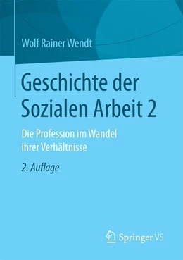 Abbildung von Wendt | Geschichte der Sozialen Arbeit 2 | 2. Auflage | 2016 | beck-shop.de