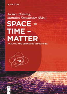 Abbildung von Staudacher / Brüning | Space - Time - Matter | 1. Auflage | 2018 | beck-shop.de