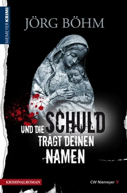Abbildung von Böhm | Und die Schuld trägt deinen Namen | 1. Auflage | 2017 | beck-shop.de