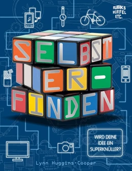 Abbildung von Huggins-Cooper | Selbst Erfinden!, Rubiks Würfel Etc. | 1. Auflage | 2015 | beck-shop.de