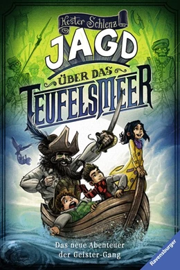 Abbildung von Schlenz / Ravensburger Verlag GmbH | Geister-Gang, Band 2 - Jagd über das Teufelsmeer. Das neue Abenteuer der Geister-Gang | 1. Auflage | 2017 | beck-shop.de