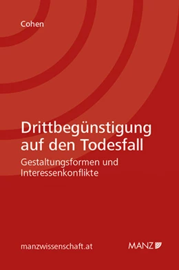 Abbildung von Cohen | Drittbegünstigung auf den Todesfall Gestaltungsformen und Interessenkonflikte | 1. Auflage | 2016 | beck-shop.de