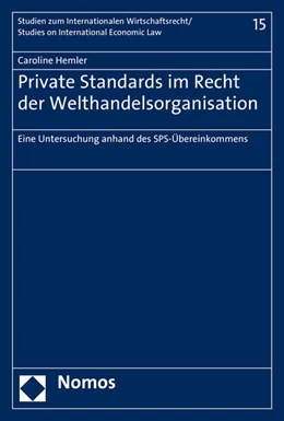 Abbildung von Hemler | Private Standards im Recht der Welthandelsorganisation | 1. Auflage | 2016 | beck-shop.de