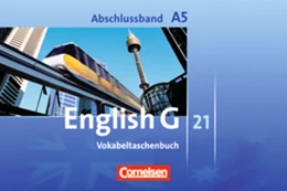 Abbildung von Rademacher / Schwarz | English G 21. Ausgabe A 5. Abschlussband. Vokabeltaschenbuch | 1. Auflage | 2010 | beck-shop.de