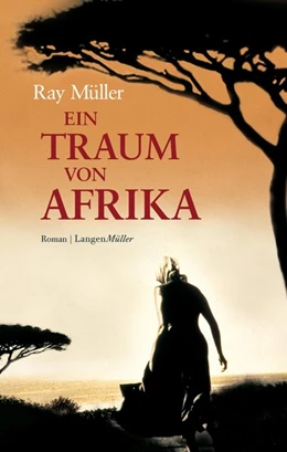 Abbildung von Müller | Ein Traum von Afrika | 1. Auflage | 2016 | beck-shop.de