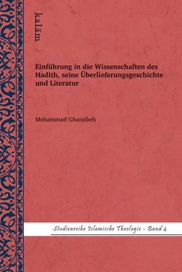 Abbildung von Gharaibeh | Einführung in die Wissenschaften des Hadith, seine Überlieferungsgeschichte und Literatur | 1. Auflage | 2016 | beck-shop.de