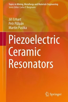 Abbildung von Erhart / Pulpán | Piezoelectric Ceramic Resonators | 1. Auflage | 2016 | beck-shop.de