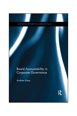 Abbildung von Keay | Board Accountability in Corporate Governance | 1. Auflage | 2017 | beck-shop.de