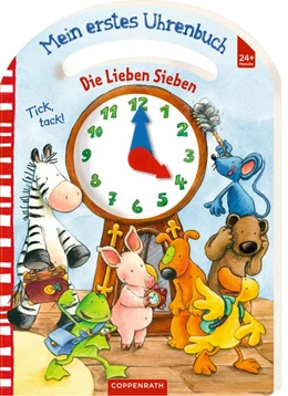 Abbildung von Die Lieben Sieben: Mein erstes Uhrenbuch | 1. Auflage | 2016 | beck-shop.de