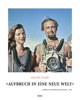 Abbildung von Hass / Jung | Hans Hass - Aufbruch in eine neue Welt | 1. Auflage | 2016 | beck-shop.de
