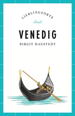 Abbildung von Haustedt | Venedig - Lieblingsorte | 1. Auflage | 2017 | beck-shop.de