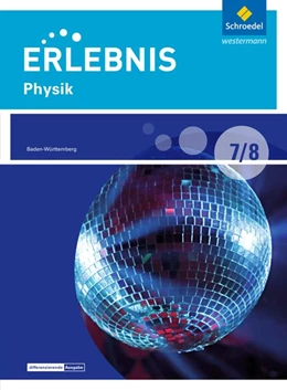 Abbildung von Erlebnis Physik 7 / 8 . Schulbuch. Differenzierende Ausgabe. Baden-Württemberg | 1. Auflage | 2016 | beck-shop.de