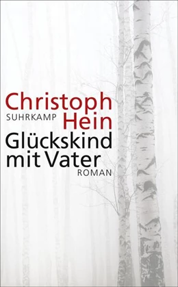 Abbildung von Hein | Glückskind mit Vater | 1. Auflage | 2017 | beck-shop.de