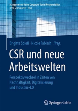 Abbildung von Spieß / Fabisch | CSR und neue Arbeitswelten | 1. Auflage | 2016 | beck-shop.de