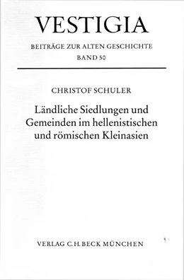 Abbildung von Schuler, Christof | Ländliche Siedlungen und Gemeinden im hellenistischen und römischen Kleinasien | 1. Auflage | 1998 | 50 | beck-shop.de