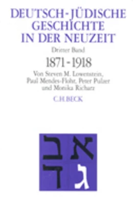 Abbildung von Lowenstein, Steven M. / Mendes-Flohr, Paul | Deutsch-jüdische Geschichte in der Neuzeit, Band III: Umstrittene Integration 1871-1918 | 1. Auflage | 1997 | beck-shop.de