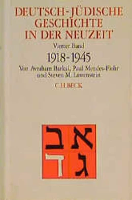 Abbildung von Barkai, Avraham / Mendes-Flohr, Paul | Deutsch-jüdische Geschichte in der Neuzeit, Band IV: Aufbruch und Zerstörung 1918-1945 | 1. Auflage | 1997 | beck-shop.de