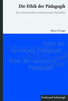 Abbildung von Prange | Die Ethik der Pädagogik | 1. Auflage | 2010 | beck-shop.de