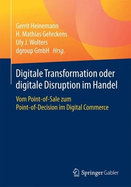 Abbildung von Heinemann / Gehrckens | Digitale Transformation oder digitale Disruption im Handel | 1. Auflage | 2016 | beck-shop.de