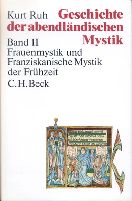 Abbildung von Ruh, Kurt | Geschichte der abendländischen Mystik Bd. II: Frauenmystik und Franziskanische Mystik der Frühzeit | 1. Auflage | 1993 | beck-shop.de