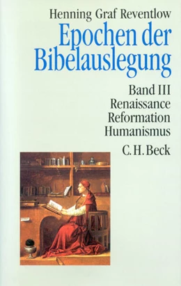 Abbildung von Reventlow, Henning Graf | Epochen der Bibelauslegung Bd. III: Renaissance, Reformation, Humanismus | 1. Auflage | 1997 | beck-shop.de
