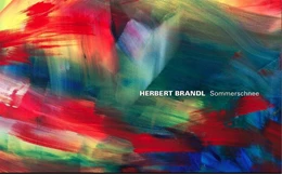 Abbildung von Thoman | Herbert Brandl: Sommerschnee | 1. Auflage | 2016 | beck-shop.de