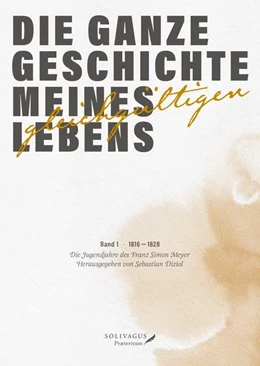 Abbildung von Meyer / Diziol | Die ganze Geschichte meines gleichgültigen Lebens | 1. Auflage | 2016 | beck-shop.de