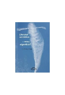 Abbildung von Roßbach | Literatur verstehen - wozu eigentlich? 55 Antworten | 1. Auflage | 2016 | beck-shop.de