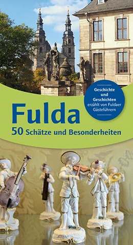Abbildung von Bohl / Busold | Fulda 50 - Schätze und Besonderheiten | 1. Auflage | 2016 | beck-shop.de