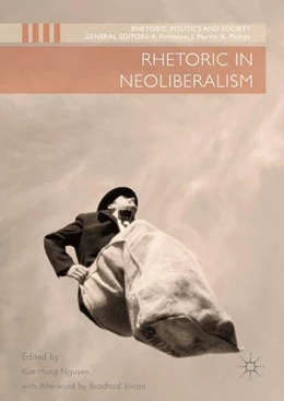 Abbildung von Nguyen | Rhetoric in Neoliberalism | 1. Auflage | 2016 | beck-shop.de