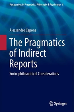 Abbildung von Capone | The Pragmatics of Indirect Reports | 1. Auflage | 2016 | beck-shop.de