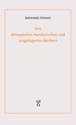 Abbildung von Tönnies | Von äthiopischen Handschriften und ausgelagerten Büchern | 1. Auflage | 2016 | beck-shop.de