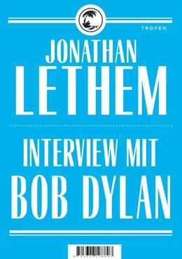 Abbildung von Lethem | Interview mit Bob Dylan | 1. Auflage | 2016 | beck-shop.de