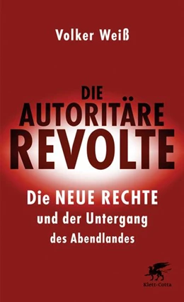 Abbildung von Weiß | Die autoritäre Revolte | 2. Auflage | 2017 | beck-shop.de