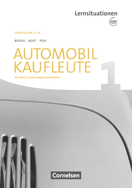 Abbildung von Büsch / Kost | Automobilkaufleute Band 1: Lernfelder 1-4 - Arbeitsbuch mit englischen Lernsituationen und Onl.-Angebot | 1. Auflage | 2017 | beck-shop.de