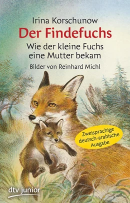 Abbildung von Korschunow | Der Findefuchs Wie der kleine Fuchs eine Mutter bekam | 1. Auflage | 2017 | beck-shop.de