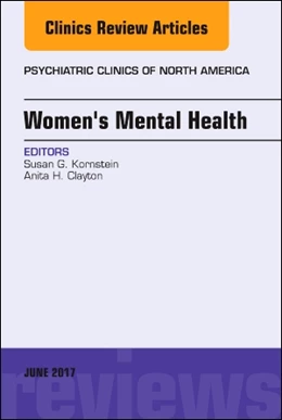 Abbildung von Kornstein / Clayton | Women's Mental Health, An Issue of Psychiatric Clinics of North America | 1. Auflage | 2017 | beck-shop.de