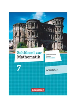 Abbildung von Schlüssel zur Mathematik 7. Schuljahr - Differenzierende Ausgabe Rheinland-Pfalz - Arbeitsheft mit Online-Lösungen | 1. Auflage | 2017 | beck-shop.de