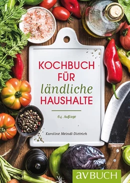Abbildung von Meindl-Dietrich | Kochbuch für ländliche Haushalte | 1. Auflage | 2017 | beck-shop.de