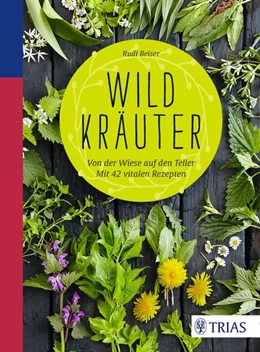 Abbildung von Beiser | Wildkräuter | 1. Auflage | 2017 | beck-shop.de