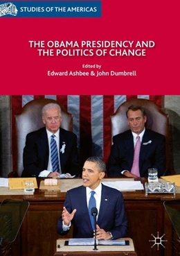 Abbildung von Ashbee / Dumbrell | The Obama Presidency and the Politics of Change | 1. Auflage | 2016 | beck-shop.de