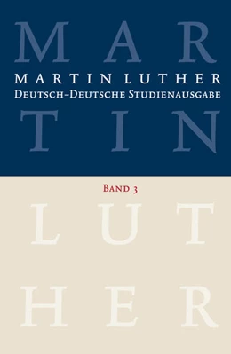Abbildung von Schilling / Beutel | Martin Luther: Deutsch-Deutsche Studienausgabe Band 3 | 1. Auflage | 2016 | beck-shop.de