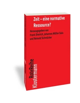 Abbildung von Dietrich / Schmücker | Zeit - eine normative Ressource? | 1. Auflage | 2018 | 106 | beck-shop.de
