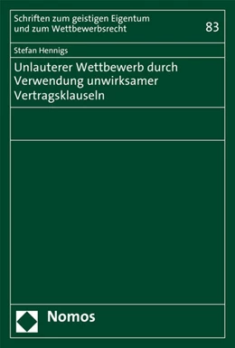 Abbildung von Hennigs | Unlauterer Wettbewerb durch Verwendung unwirksamer Vertragsklauseln | 1. Auflage | 2017 | beck-shop.de