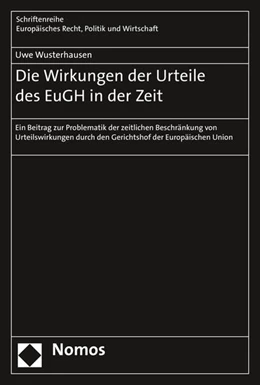 Abbildung von Wusterhausen | Die Wirkungen der Urteile des EuGH in der Zeit | 1. Auflage | 2016 | beck-shop.de