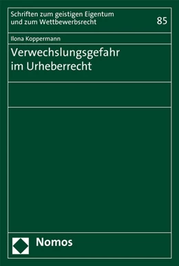 Abbildung von Koppermann | Verwechslungsgefahr im Urheberrecht | 1. Auflage | 2017 | 85 | beck-shop.de