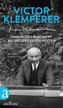 Abbildung von Klemperer / Nowojski | Warum soll man nicht auf bessere Zeiten hoffen | 1. Auflage | 2017 | beck-shop.de