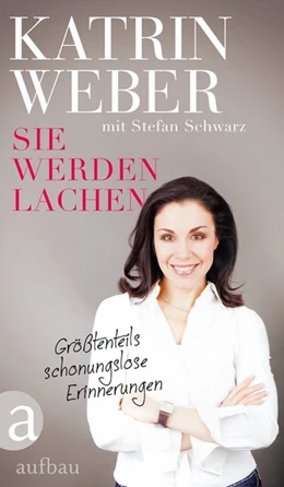 Abbildung von Weber / Schwarz | Sie werden lachen | 1. Auflage | 2017 | beck-shop.de