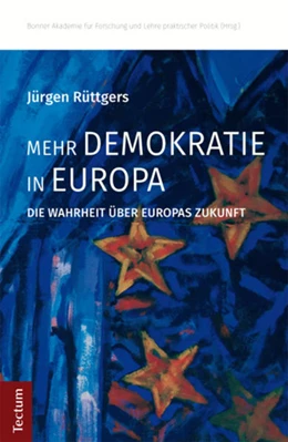 Abbildung von Rüttgers | Mehr Demokratie in Europa | 1. Auflage | 2016 | beck-shop.de